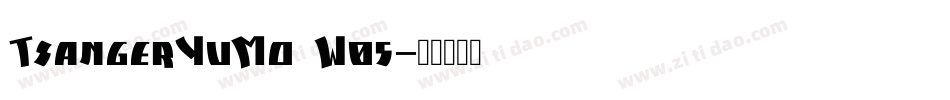TsangerYuMo W05字体转换